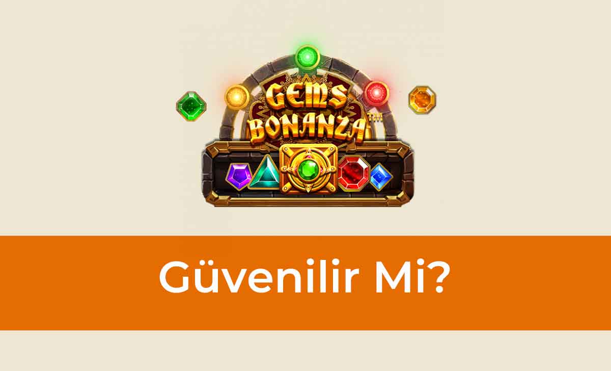 Gems Bonanza Güvenilir Mi