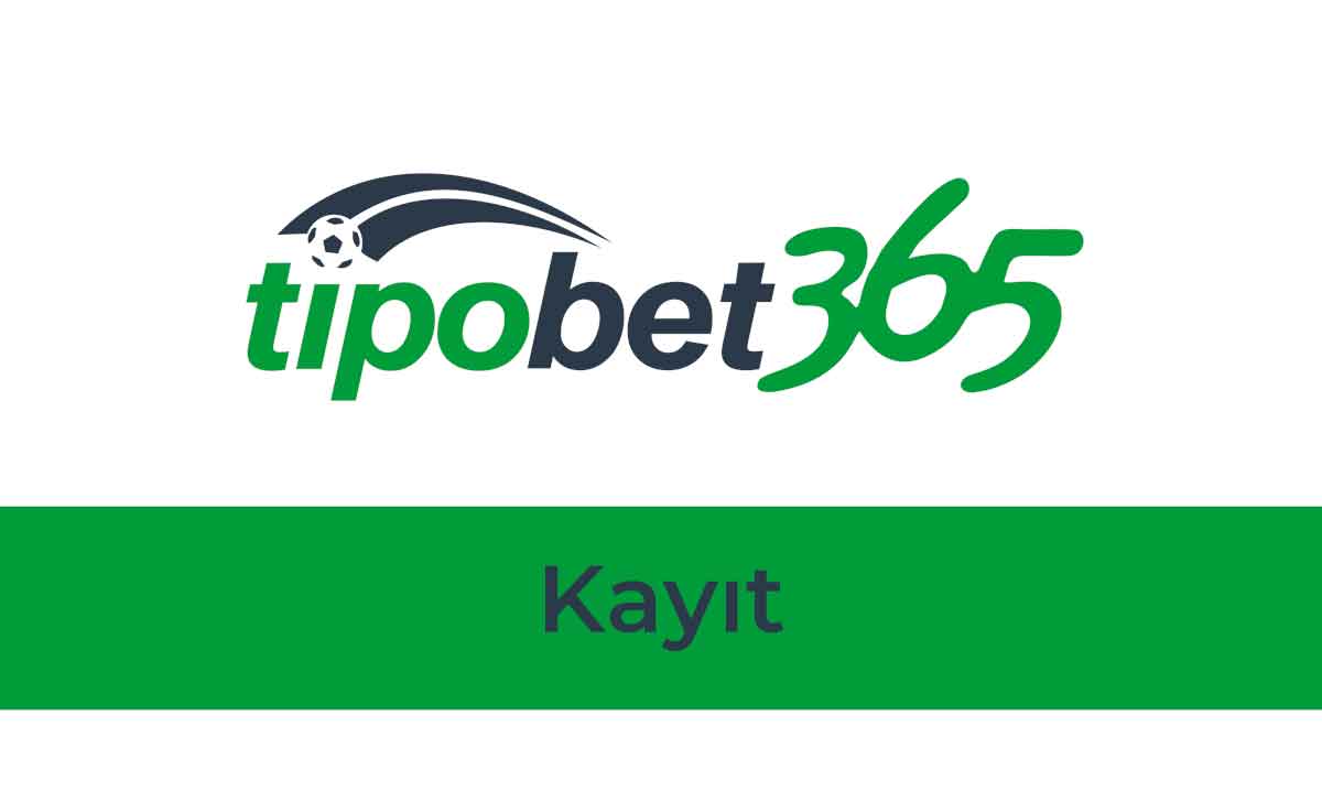 Tipobet Kayıt